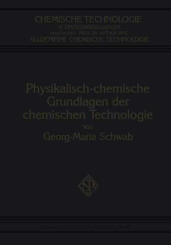 Physikalisch-Chemische Grundlagen der Chemischen Technologie