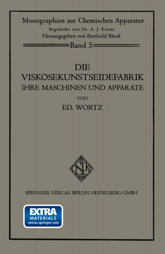 Die Viskosekunstseidefabrik ihre Maschinen und Apparate