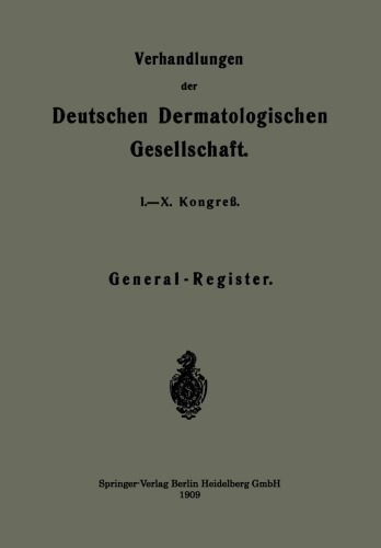 Verhandlungen der Deutschen Dermatologischen Gesellschaft: I.–X. Kongreß
