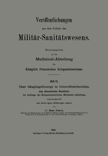 Über Säuglingsfürsorge in Unteroffizierfamilien: Aus dienstlichen Berichten im Auftrage des Kriegsministeriums, Medizinal-Abteilung