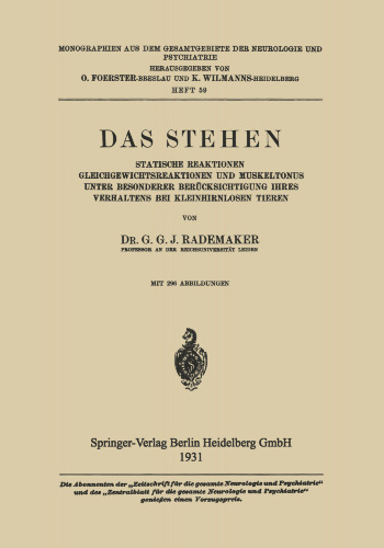 Das Stehen: Statische Reaktionen Gleichgewichtsreaktionen und Muskeltonus unter Besonderer Berücksichtigung Ihres Verhaltens bei Kleinhirnlosen Tieren