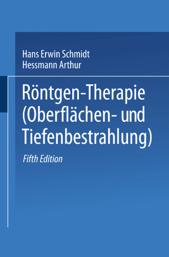 Röntgen-Therapie: (Oberflächen- und Tiefenbestrahlung)