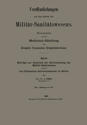 Beiträge zur Kenntnis der Entwickelung des Militär-Badewesens und der von Pfuelschen Schwimmanstalt in Berlin