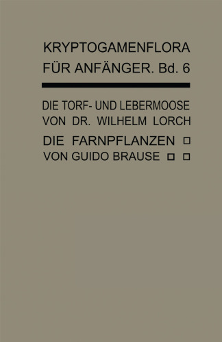Die Torf- und Lebermoose: Die Farnpflanzen (Pteridophyta)