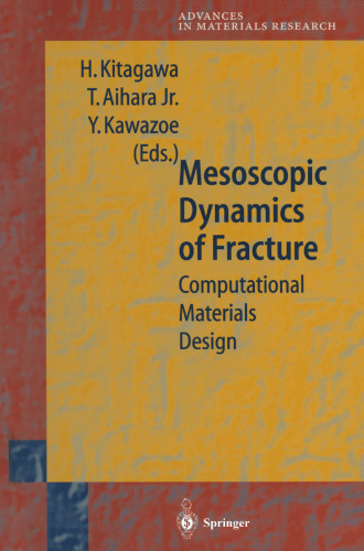 Mesoscopic Dynamics of Fracture: Computational Materials Design