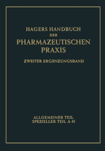 Hagers Handbuch der Pharmazeutischen Praxis: Für Apotheker, Arzneimittelhersteller Drogisten, Ärzte und Medizinalbeamte