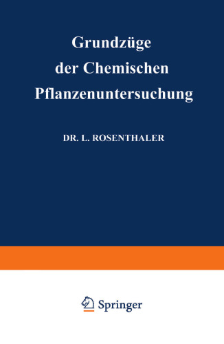 Grundzüge der Chemischen Pflanzenuntersuchung