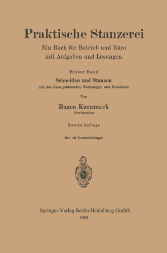 Schneiden und Stanzen: mit den dazu gehörenden Werkzeugen und Maschinen