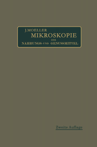Mikroskopie der Nahrungs- und Genußmittel aus dem Pflanzenreiche