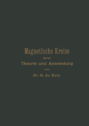 Magnetische Kreise, deren Theorie und Anwendung
