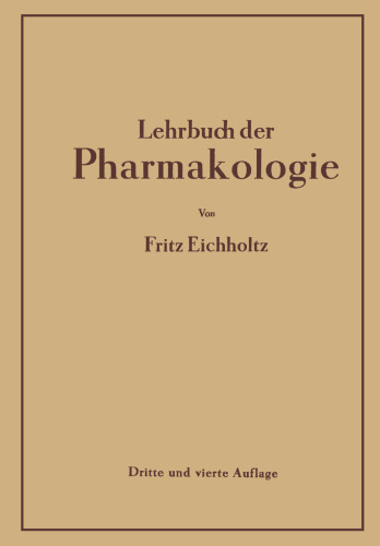 Lehrbuch der Pharmakologie: Im Rahmen einer allgemeinen Krankheitslehre für praktische Ärzte und Studierende
