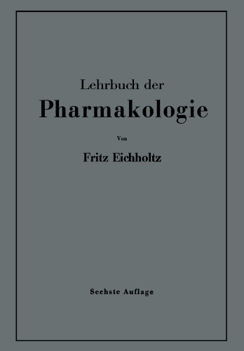 Lehrbuch der Pharmakologie im Rahmen einer allgemeinen Krankheitslehre: Für praktische Ärzte und Studierende
