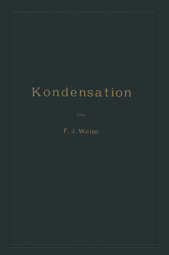 Kondensation: Ein Lehr- und Handbuch