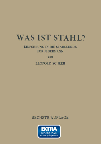 Was ist Stahl?: Einführung in die Stahlkunde für Jedermann