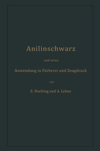 Anilinschwarz und seine Anwendung in Färberei und Zeugdruck