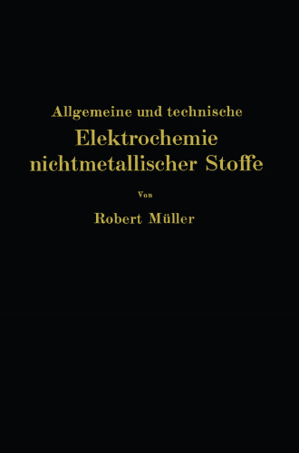 Allgemeine und technische Elektrochemie nichtmetallischer Stoffe