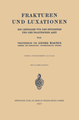 Frakturen und Luxationen: Ein Leitfaden für den Studenten und den Praktischen Arzt