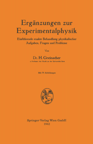 Ergänzungen zur Experimentalphysik: Einführende exakte Behandlung physikalischer Aufgaben, Fragen und Probleme