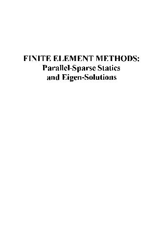 Finite Element Methods:: Parallel-Sparse Statics and Eigen-Solutions