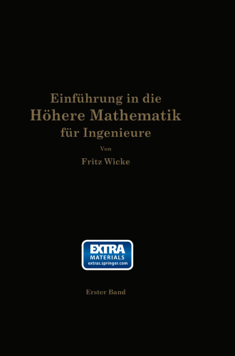 Einführung in die Höhere Mathematik: Unter besonderer Berücksichtigung der Bedürfnisse des Ingenieurs