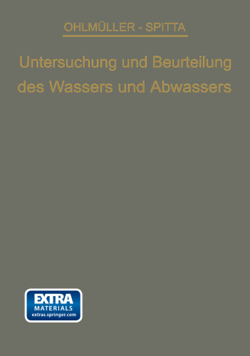 Die Untersuchung und Beurteilung des Wassers und des Abwassers: Ein Leitfaden für die Praxis und zum Gebrauch im Laboratorium