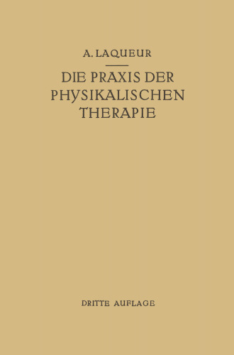 Die Praxis der Physikalischen Therapie: Ein Lehrbuch für Ärzte und Studierende