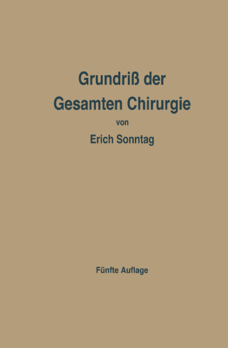 Grundriß der Gesamten Chirurgie: Ein Taschenbuch für Studierende und Ärzte