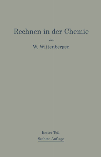 Rechnen in der Chemie: Erster Teil Grundoperationen—Stöchiometrie