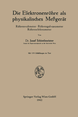 Die Elektronenröhre als physikalisches Meßgerät: Röhrenvoltmeter · Röhrengalvanometer Röhrenelektrometer