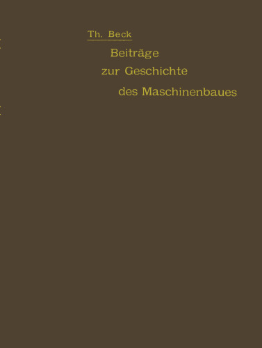 Beiträge zur Geschichte des Maschinenbaues