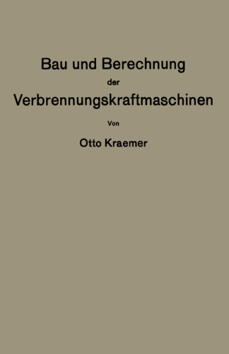Bau und Berechnung der Verbrennungskraftmaschinen