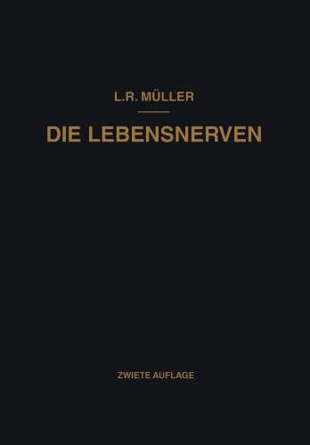 Die Lebensnerven: Ihr Aufbau · Ihre Leistungen · Ihre Erkrankungen
