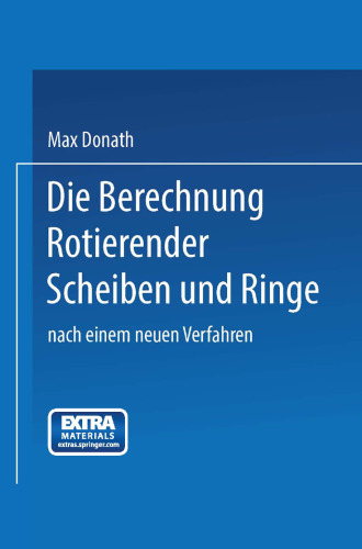 Die Berechnung rotierender Scheiben und Ringe: nach einem neuen Verfahren