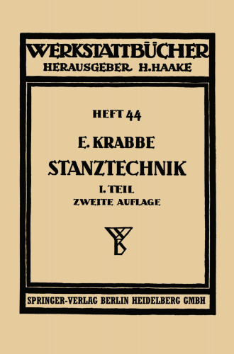 Stanztechnik: Erster Teil, Schnittechnik, Technologie des Schneidens Überblick über die zugehörigen Maschinen