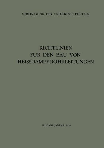 Richtlinien für den Bau von Heissdampf-Rohrleitungen