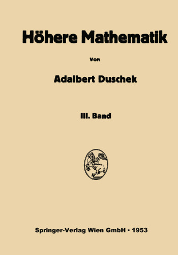 Vorlesungen über höhere Mathematik: Dritter Band: Gewöhnliche und partielle Differentialgleichungen. Variationsrechnung. Funktionen einer komplexen Veränderlichen