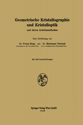 Geometrische Kristallographie und Kristalloptik: und deren Arbeitsmethoden