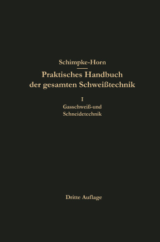 Praktisches Handbuch der gesamten Schweißtechnik