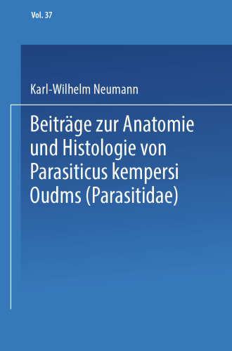 Beiträge zur Anatomie und Histologie von Parasitus kempersi Oudms (Parasitidae)