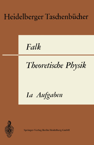 Theoretische Physik auf der Grundlage einer allgemeinen Dynamik: Band Ia: Aufgaben und Ergänzungen zur Punktmechanik