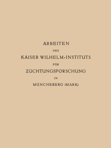 Arbeiten des Kaiser Wilhelm-Instituts für Züchtungsforschung in Müncheberg