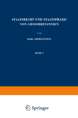 Staatsrecht und Staatspraxis von Grossbritannien: Parlament · Regierung · Parteien