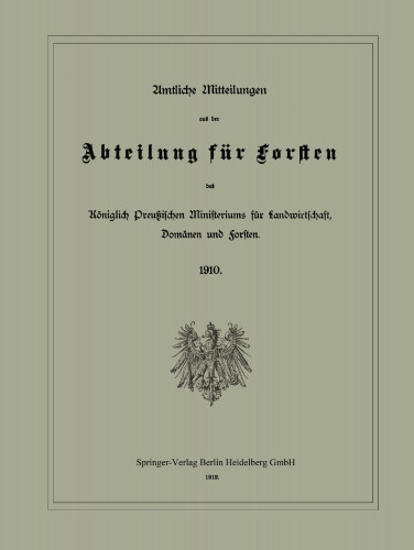Amtliche Mitteilungen aus der Abteilung für Forsten des Königlich Preußischen Ministeriums für Landwirtschaft, Domänen und Forsten