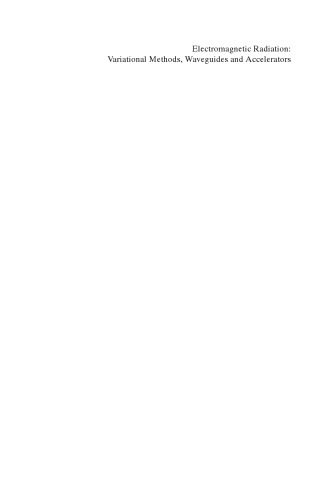 Electromagnetic Radiation Variational Methods Waveguides and Accelerators