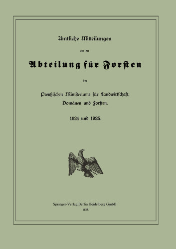 Amtliche Mitteilungen aus der Abteilung für Forsten des Preußischen Ministeriums für Landwirtschaft, Domänen und Forsten: 1924 und 1925