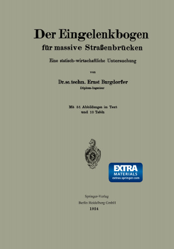 Der Eingelenkbogen für massive Straßenbrücken: Eine statisch-wirtschaftliche Untersuchung