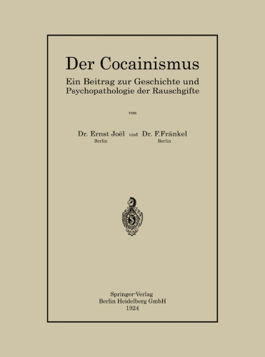 Der Cocainismus: Ein Beitrag zur Geschichte und Psychopathologie der Rauschgifte