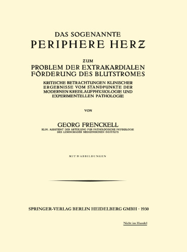 Das Sogenannte Periphere Herz: Zum Problem der Extrakardialen Förderung des Blutstromes