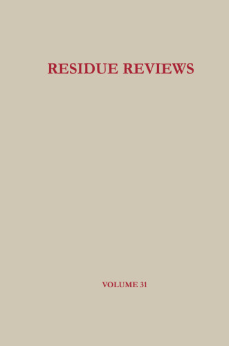 Residue Reviews: Residues of Pesticides and Other Foreign Chemicals in Foods and Feeds