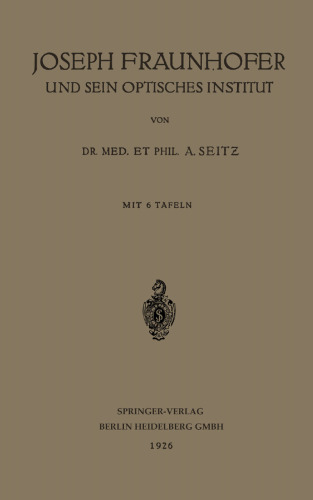 Joseph Fraunhofer und Sein Optisches Institut